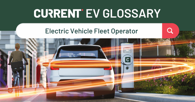 Electric Vehicle Fleet Operator Current
